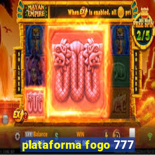 plataforma fogo 777